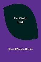 The Cinder Pond - Carroll Watson Rankin - cover