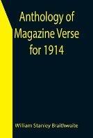 Anthology of Magazine Verse for 1914