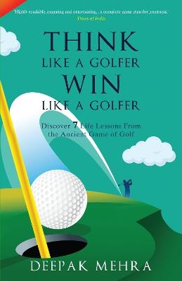 Think Like a Golfer, Win Like a Golfer (English) - Deepak Mehra - cover