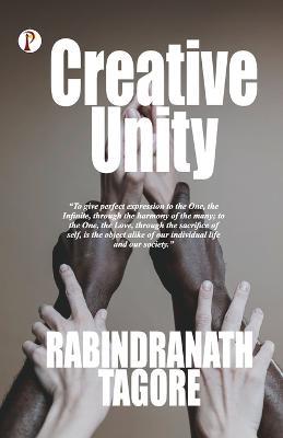 Creative Unity - Rabindranath Tagore - cover