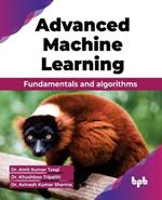 Advanced Machine Learning: Fundamentals and algorithms