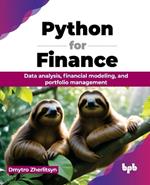 Python for Finance: Data analysis, financial modeling, and portfolio management