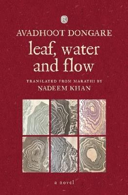 Leaf, Water and Flow: Novel: Novel:: Novel - Avadhoot Dongare - cover