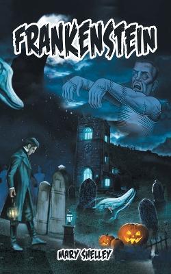 Frankenstein: Original Story (The Modern Prometheus) - Mary Shelley - cover