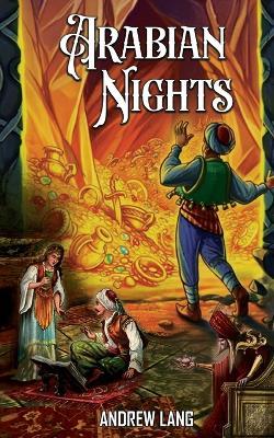 Arabian Nights: Adventure Tales of Ali Baba, Aladdin, and Sinbad - Andrew Lang - cover