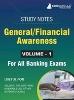 General/Financial Awareness (Vol 1) Topicwise Notes for All Banking Related Exams A Complete Preparation Book for All Your Banking Exams with Solved MCQs IBPS Clerk, IBPS PO, SBI PO, SBI Clerk, RBI, and Other Banking Exams