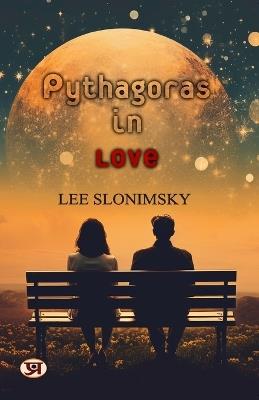 Pythagoras In Love - Lee Slonimsky - cover