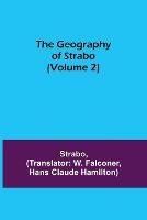 The Geography of Strabo (Volume 2) - Strabo - cover