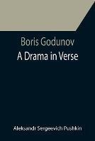 Boris Godunov: a drama in verse - Aleksandr Sergeevich Pushkin - cover