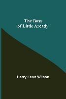 The Boss of Little Arcady - Harry Leon Wilson - cover