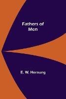 Fathers of Men - E W Hornung - cover