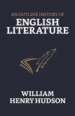 An Outline History of English Literature - William Henry Hudson - cover