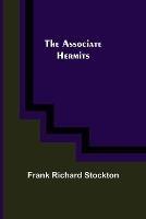 The Associate Hermits - Frank Richard Stockton - cover