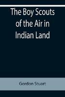 The Boy Scouts of the Air in Indian Land