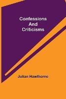 Confessions and Criticisms