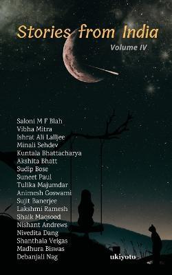 Stories from India Volume IV - Saloni M F Blah,Vibha Mitra,Ishrat Ali Lalljee - cover