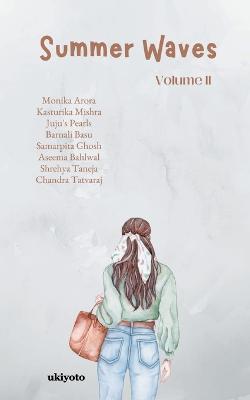 Summer Waves Volume II - Monika Arora,Kasturika Mishra,Juju's Pearls - cover