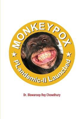 Monkeypox: Plandemic-II Launched - Biswaroop Roy,Dr Chowdhury - cover