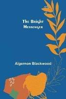 The Bright Messenger