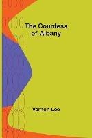 The Countess of Albany - Vernon Lee - cover
