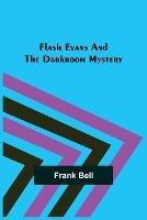 Flash Evans and the Darkroom Mystery