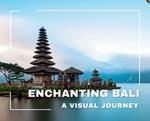 Enchanting Bali A Visual Journey