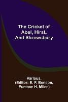 The Cricket of Abel, Hirst, and Shrewsbury - Various - cover