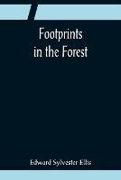 Footprints in the Forest - Edward Sylvester Ellis - cover