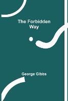 The Forbidden Way - George Gibbs - cover