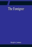 The Foreigner - Ralph Connor - cover