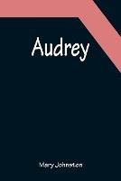 Audrey - Mary Johnston - cover