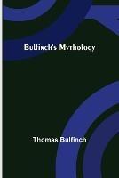 Bulfinch's Mythology - Thomas Bulfinch - cover