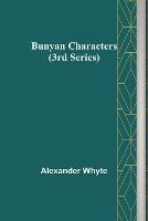 Bunyan Characters (3rd Series) - Alexander Whyte - cover