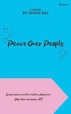 Peace over People - Ishika Raj - cover