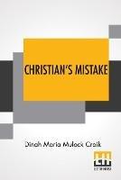 Christian's Mistake - Dinah Maria Mulock Craik - cover