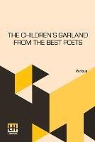 The Children's Garland From The Best Poets: Selected And Arranged By Coventry Patmore - Various - cover