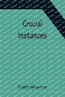 Crucial Instances - Edith Wharton - cover