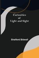 Curiosities of Light and Sight - Shelford Bidwell - cover