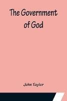 The Government of God - John Taylor - cover