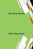 The Four Roads - Sheila Kaye-Smith - cover