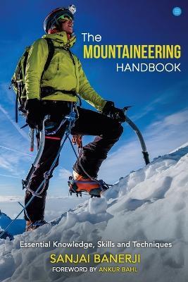 The Mountaineering Handbook - Sanjai Banerji - cover