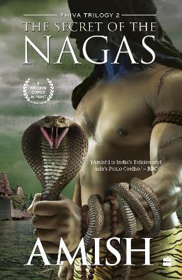 The Secret Of The Nagas (Shiva Trilogy Book 2) - Amish Tripathi - cover