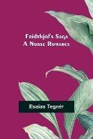 Fridthjof's Saga; a Norse romance - Esaias Tegner - cover