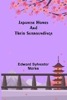 Japanese Homes and Their Surroundings