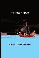 The Frozen Pirate - William Clark Russell - cover