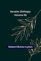 Kenelm Chillingly - Volume 01 - Edward Bulwer Lytton Lytton - cover