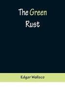 The Green Rust - Edgar Wallace - cover