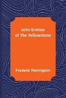 John Ermine of the Yellowstone