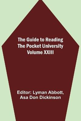 The Guide to Reading - the Pocket University Volume XXIII - Asa Don Dickinson - cover