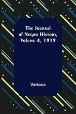 The Journal of Negro History, Volume 4, 1919